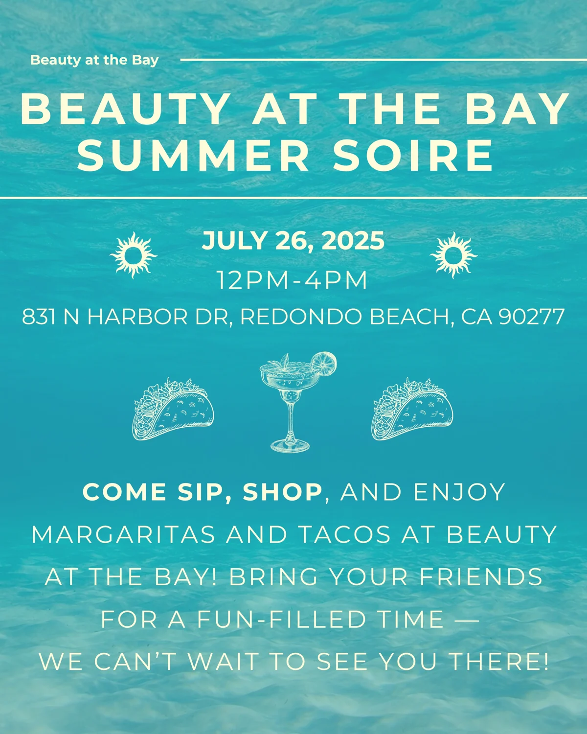 Instagram post: Beauty at the Bay Summer Soirée, July 26 2025, 12–4PM, with line-drawn tacos and a margarita over turquoise water