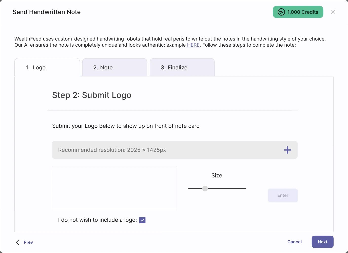 WealthFeed Send Handwritten Note modal, step 1 Logo: upload a logo at 2025 × 1425px, a size slider, and a checkbox to skip the logo, with 1,000 credits shown at the top